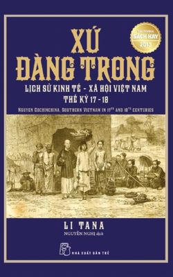 Xứ Đàng Trong - Lịch Sử Kinh Tế Xã Hội Việt Nam Thế Kỷ 17-18
