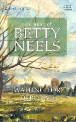 Waiting For Deborah The Best Of Betty Neels